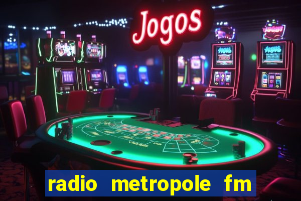 radio metropole fm salvador bahia